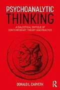 PDF Psychoanalytic Thinking von Donald L. Carveth
