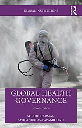 E-Book (epub) Global Health Governance von Sophie Harman, Andreas Papamichail