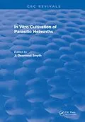 E-Book (pdf) In Vitro Cultivation of Parasitic Helminths (1990) von James D. Smyth