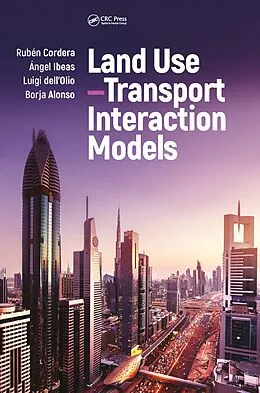 E-Book (epub) Land Use-Transport Interaction Models von Rubén Cordera, Ángel Ibeas, Luigi Dell'Olio