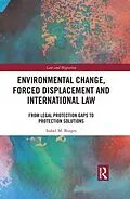 ePUB Environmental Change, Forced Displacement and International Law von Isabel M. Borges