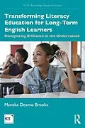 E-Book (pdf) Transforming Literacy Education for Long-Term English Learners von Maneka Deanna Brooks