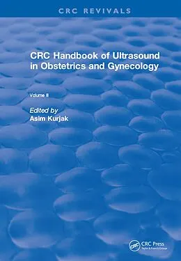E-Book (epub) CRC Handbook of Ultrasound in Obstetrics and Gynecology, Volume II von Asim Kurjak