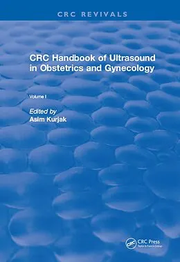 E-Book (pdf) Revival: CRC Handbook of Ultrasound in Obstetrics and Gynecology, Volume I (1990) von Asim Kurjak