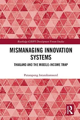 E-Book (pdf) Mismanaging Innovation Systems von Patarapong Intarakumnerd