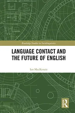 E-Book (epub) Language Contact and the Future of English von Ian Mackenzie