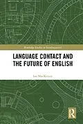 E-Book (pdf) Language Contact and the Future of English von Ian Mackenzie