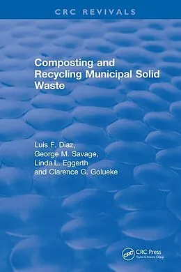 E-Book (epub) Composting and Recycling Municipal Solid Waste von Luis F. Diaz, Clarence G. Golueke, George M. Savage