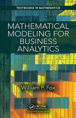 E-Book (epub) Mathematical Modeling for Business Analytics von William Fox