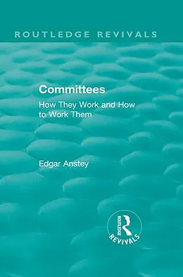E-Book (epub) Routledge Revivals: Committees (1963) von Edgar Anstey