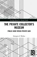 E-Book (epub) The Private Collector's Museum von Georgina Walker