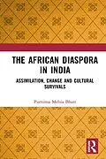 E-Book (epub) The African Diaspora in India von Purnima Mehta Bhatt