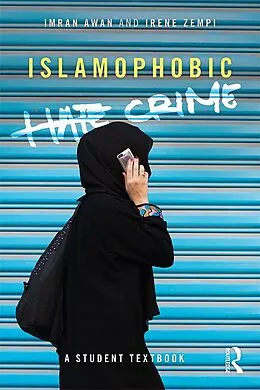 E-Book (epub) Islamophobic Hate Crime von Imran Awan, Irene Zempi