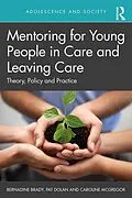 E-Book (pdf) Mentoring for Young People in Care and Leaving Care von Bernadine Brady, Pat Dolan, Caroline McGregor