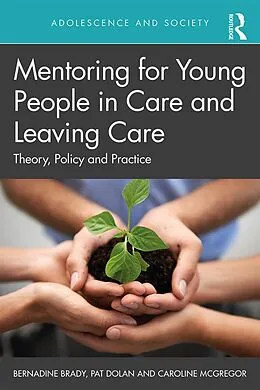 E-Book (pdf) Mentoring for Young People in Care and Leaving Care von Bernadine Brady, Pat Dolan, Caroline McGregor