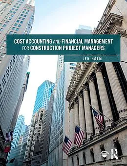ePUB Cost Accounting and Financial Management for Construction Project Managers von Len Holm