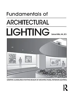 PDF Fundamentals of Architectural Lighting von Samuel Mills
