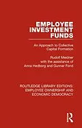E-Book (epub) Employee Investment Funds von Rudolf Meidner, Anna Hedborg, Gunnar Fond