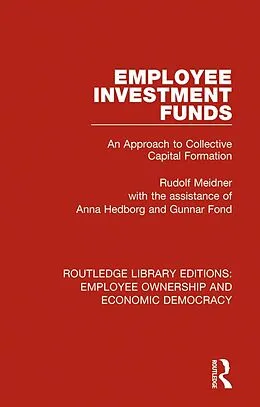 E-Book (pdf) Employee Investment Funds von Rudolf Meidner, Anna Hedborg, Gunnar Fond