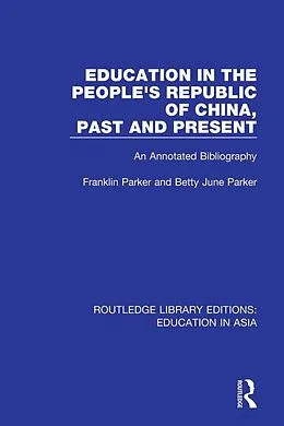 E-Book (epub) Education in the People's Republic of China, Past and Present von Franklin Parker, Betty June Parker