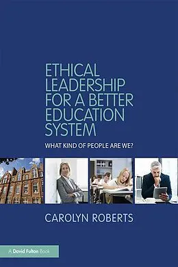 E-Book (epub) Ethical Leadership for a Better Education System von Carolyn Roberts