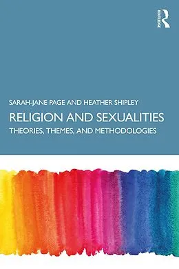 E-Book (epub) Religion and Sexualities von Sarah-Jane Page, Heather Shipley