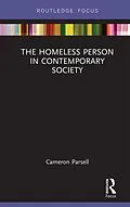 E-Book (pdf) The Homeless Person in Contemporary Society von Cameron Parsell