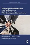 E-Book (epub) Employee Retention and Turnover von Peter W. Hom, David G. Allen, Rodger W. Griffeth