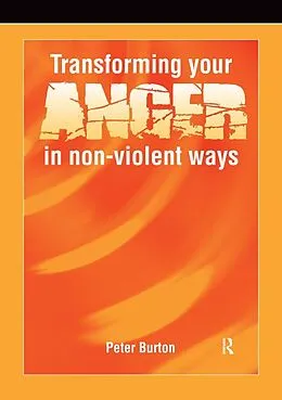 E-Book (pdf) Transforming Your Anger in Non-Violent Ways von Peter Burton