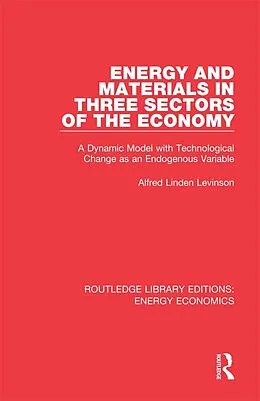 E-Book (epub) Energy and Materials in Three Sectors of the Economy von Alfred Linden Levinson