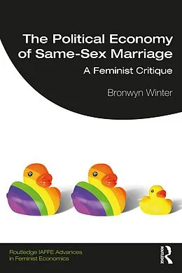 ePUB The Political Economy of Same-Sex Marriage von Bronwyn Winter