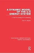 E-Book (pdf) A Dynamic Model of the US Energy System von John P. Weyant
