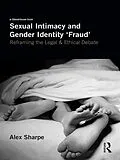 E-Book (pdf) Sexual Intimacy and Gender Identity 'Fraud' von Alex Sharpe