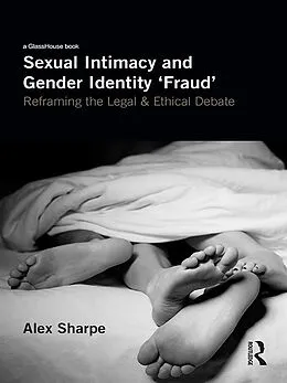 E-Book (pdf) Sexual Intimacy and Gender Identity 'Fraud' von Alex Sharpe