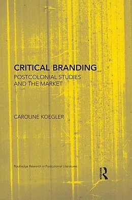 E-Book (pdf) Critical Branding von Caroline Koegler