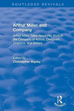 E-Book (epub) Routledge Revivals: Arthur Miller and Company (1990) von Christopher Bigsby