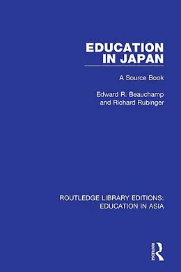 E-Book (epub) Education in Japan von Edward R. Beauchamp, Richard Rubinger