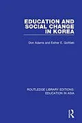 E-Book (epub) Education and Social Change in Korea von Don Adams, Esther E. Gottlieb