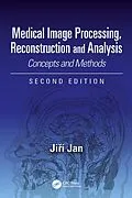 E-Book (pdf) Medical Image Processing, Reconstruction and Analysis von Jiri Jan