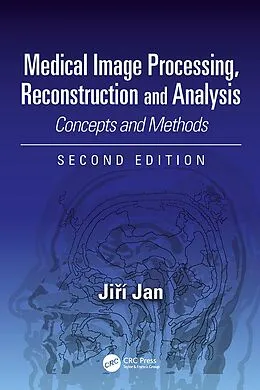 E-Book (pdf) Medical Image Processing, Reconstruction and Analysis von Jiri Jan
