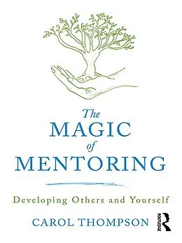 E-Book (pdf) The Magic of Mentoring von Carol Thompson