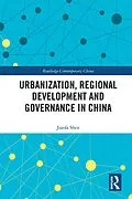E-Book (pdf) Urbanization, Regional Development and Governance in China von Jianfa Shen