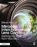 E-Book (epub) Mirrorless Interchangeable Lens Camera von Steve Anchell