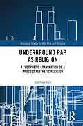 E-Book (pdf) Underground Rap as Religion von Jon Ivan Gill