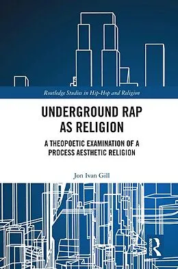 E-Book (pdf) Underground Rap as Religion von Jon Ivan Gill