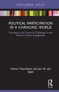 E-Book (epub) Political Participation in a Changing World von Yannis Theocharis, Jan W. Van Deth