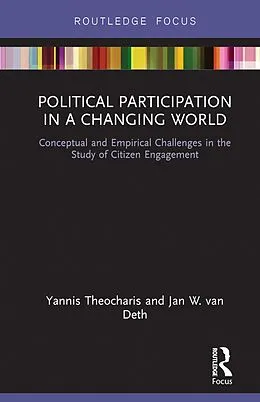 E-Book (epub) Political Participation in a Changing World von Yannis Theocharis, Jan W. Van Deth