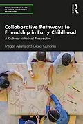 E-Book (epub) Collaborative Pathways to Friendship in Early Childhood von Megan Adams, Gloria Quinones