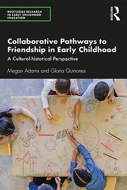 E-Book (pdf) Collaborative Pathways to Friendship in Early Childhood von Megan Adams, Gloria Quinones