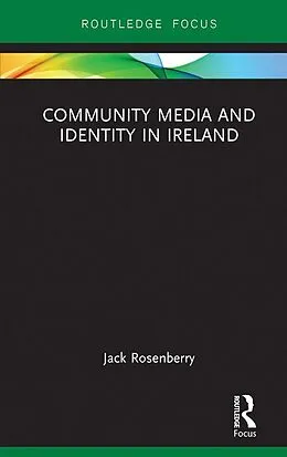 E-Book (pdf) Community Media and Identity in Ireland von Jack Rosenberry